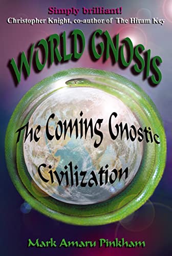 World Gnosis: The Coming Gnostic Civilization